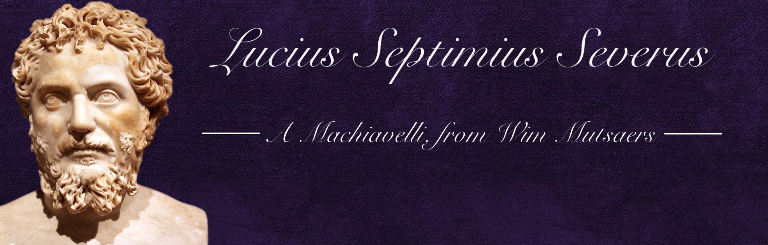 Lucius Septimius Severus – Machiavelli – Wim Mutsaers